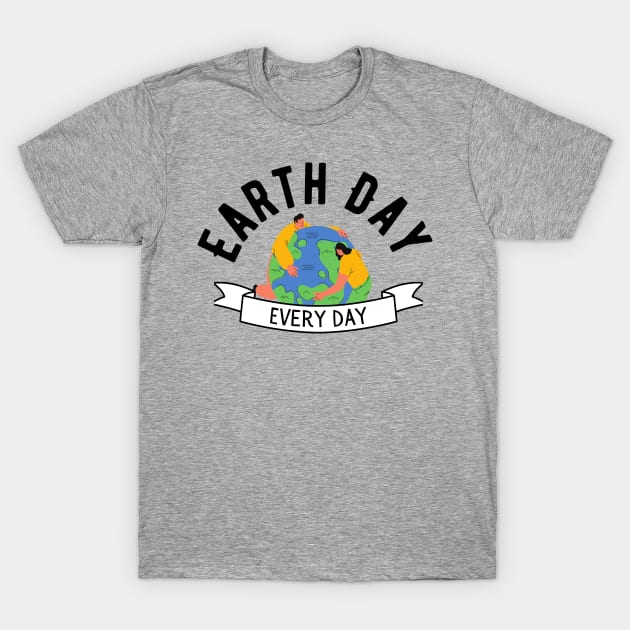 Copy of Earth Day Every Day T-Shirt by blueduckstuff